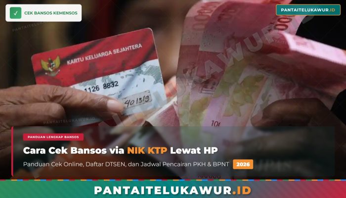 Cara Cek Bansos 2026 via NIK KTP: Panduan Cek Online Lewat HP, Daftar DTSEN, dan Jadwal Cair Lengkap