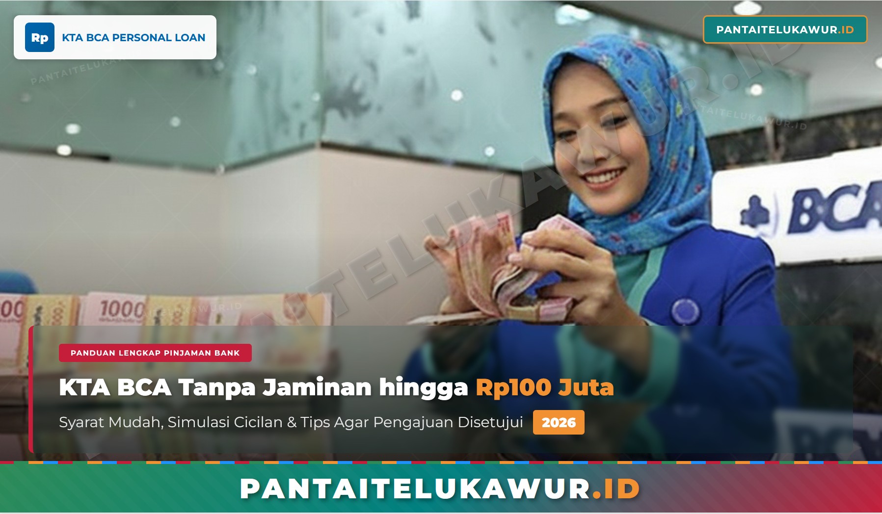 Cara Pinjam Uang di KTA BCA Online Tanpa Jaminan hingga Rp100 Juta, Bisa Langsung Cair