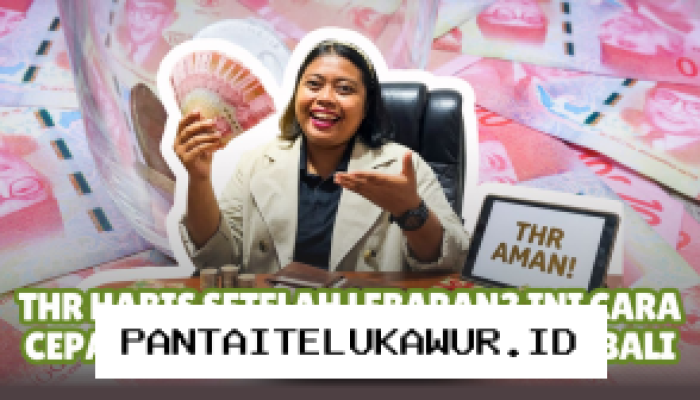 Setelah THR Habis, Begini Strategi Mengelola Keuangan Keluarga Pasca Lebaran Secara Bijak-Edukasi Ekonomi