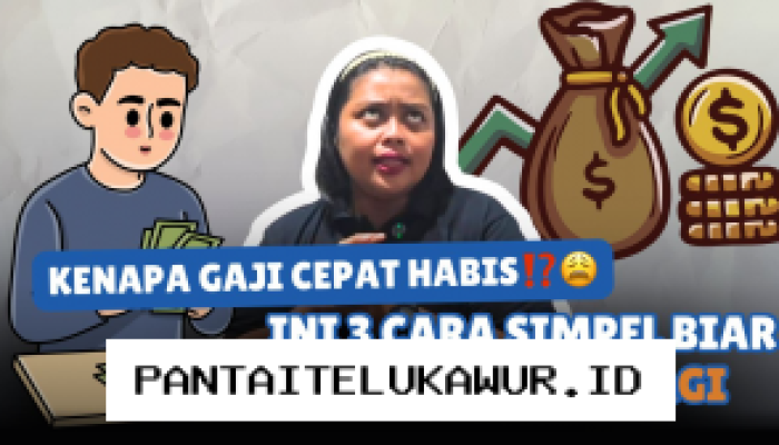 Mengapa Penghasilan Bulanan Cepat Terkuras? Simak 3 Strategi Efektif agar Keuangan Tetap Sehat dan Terkendali – Literasi Finansial