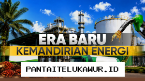 B50 Mendorong Indonesia Menuju Kemandirian Energi di Era Transformasi Global